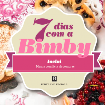 Já chegou a Chave de Receitas "7 dias com a Bimby®"